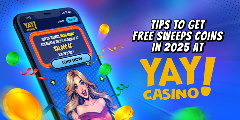 Tips to get free sweeps coins at Yay Casino