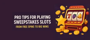 tips for playing sweeps slots